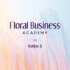 editia3 Conferința Floral Business Academy Ediția 3