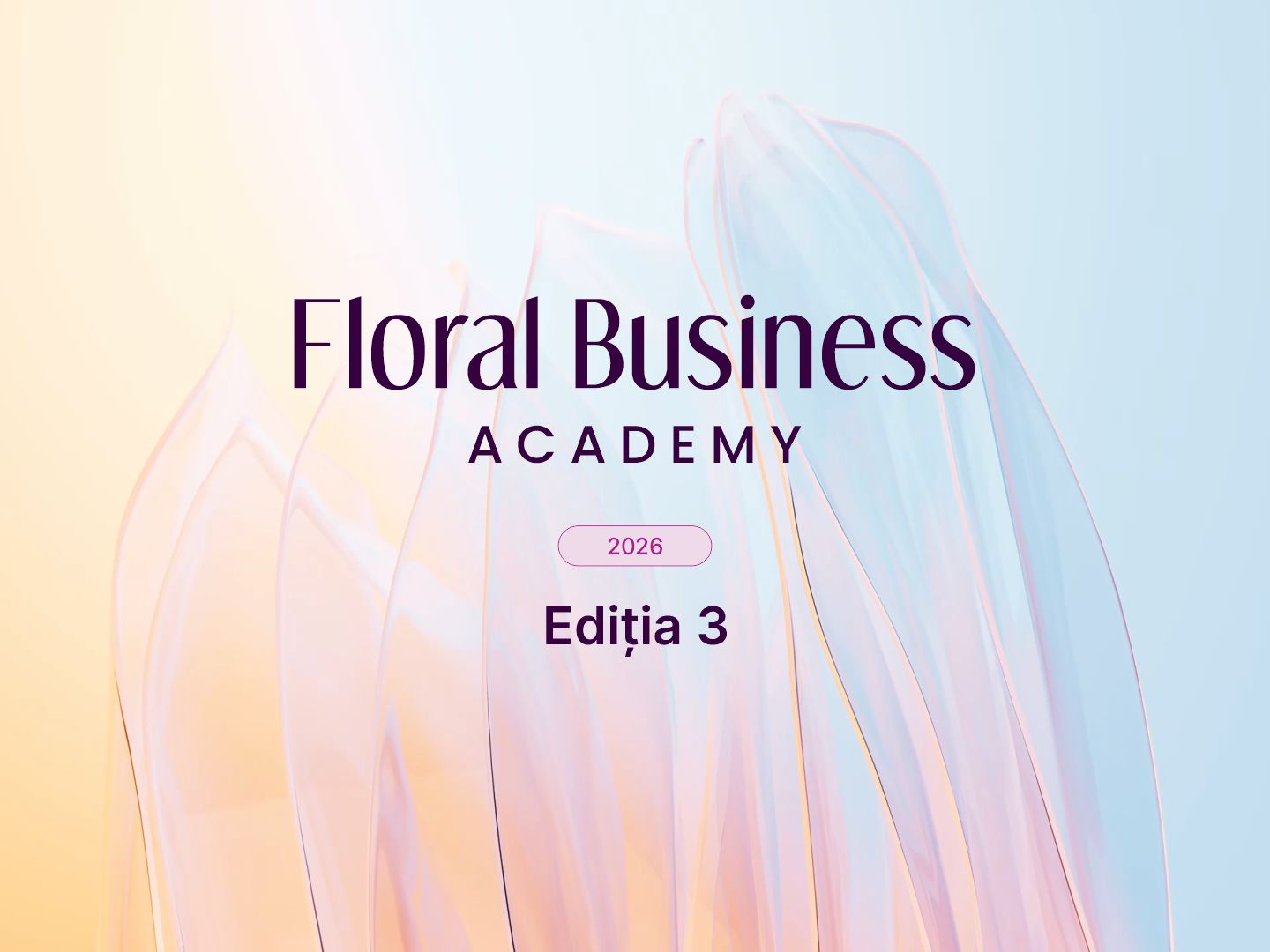 Conferința Floral Business Academy Ediția 3